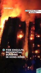 Regardez les images impressionnantes de ce violent incendie qui a touché un complexe résidentiel de Hong Kong faisant au moins quatre morts - VIDEO