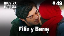 Filiz y Barış # 49 - Nuestra Historia