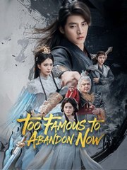 Too Famous To Abandon (2025) - FULL HD [Eng Sub]