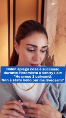 Belen spiega cosa è successo durante l'intervista a Vanity Fair: "Ho preso 3 calmanti. Non è stato bello per me rivedermi"