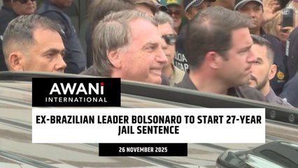 Ex-Brazilian leader Bolsonaro to start 27-year jail sentence