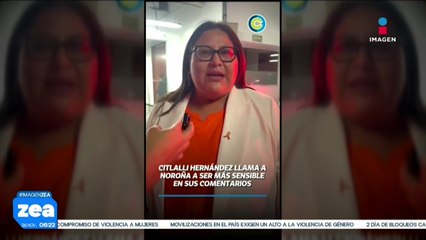Citlalli Hernández se pronuncia sobre las declaraciones de Fernández Noroña