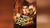 From Blades To Bullets, My Vow Lives On (2025) - FULL [Eng Sub]