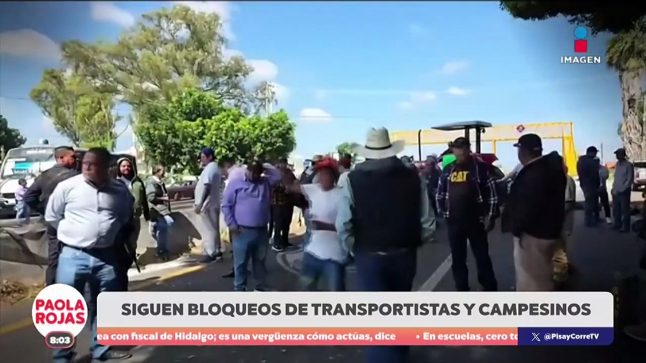 Campesinos y transportistas paralizan carreteras en 10 estados | DPC con Paola Rojas