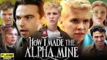 How I Made The Alpha Mine Full Movie