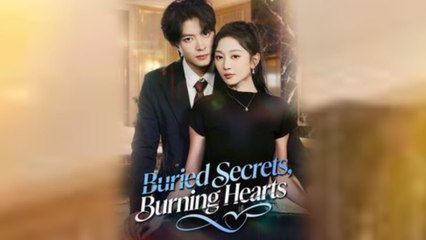 Buried Secrets Burning Hearts - Full English Sub