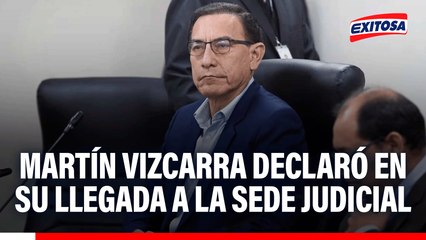 Martín Vizcarra declaró en su llegada a la sede judicial: "Estoy contento, tranquilo y satisfecho"