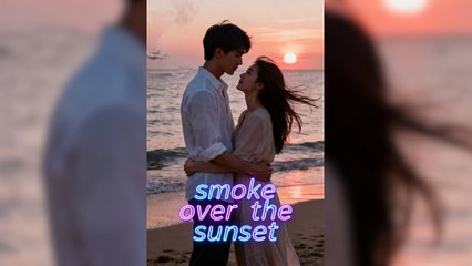 Smoke Over the Sunset Full Movie