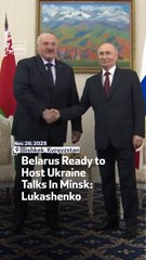 Belarus Ready to Host Ukraine Talks In Minsk: Lukashenko