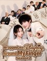 WRAPPED THE PLAYBOY AROUND MY FINGER SEASON 2 - Drama FULL MOVIES ENGLISH SUB