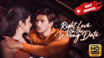 Right Love on the Wrong Date | Full Movie HD - Drama ShortFilms Hot
