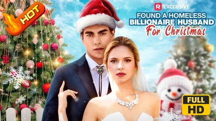 Found A Homeless Billionaire Husband for Christmas | Full Movie HD  - Romance Sweet Romance Modern Dysfunctional-Family Romantic Suspenseful USA Banquet Villa Wedding Contemporary All Ages Billionaire CEO Strong-Willed Fated Lovers Hidden Identity Secret