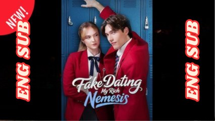 Fake Dating My Rich Nemesis - Full (2025)