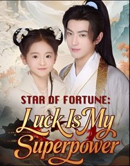 STAR OF THE FORTUNE LUCK IS MY SUPERPOWER  - Drama FULL MOVIES ENGLISH SUB