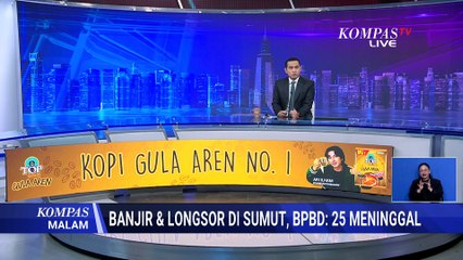 [FULL] BPBD Update Banjir & Longsor di Sumut: 24 Meninggal, 9 Wilayah Terdampak, Listrik Putus