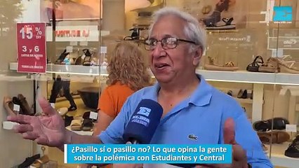 Pasillo sí o pasillo no Lo que opina la gente sobre la polémica con Estudiantes y Central