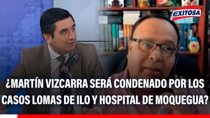 ¿Martín Vizcarra será condenado por los casos Lomas de Ilo y Hospital de Moquegua?
