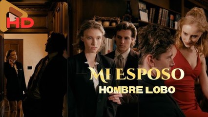Mi Esposo Hombre Lobo - Full Movie