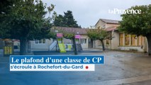 Le plafond d'une classe de CP s'écroule à Rochefort-du-Gard