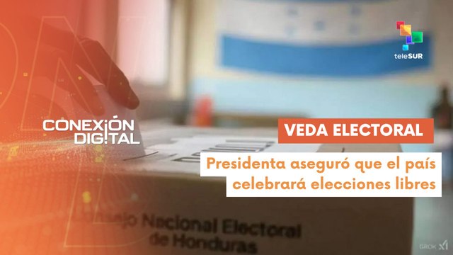 Conexión Digital 26-11: Honduras se prepara para las elecciones generales