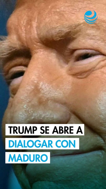Trump abre la puerta a hablar con Maduro: "Si podemos salvar vidas y hacerlo por las buenas, bien"