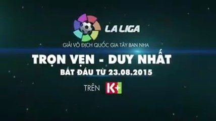 La Liga Mùa Giải 2015-16 | Trailer trên các kênh K+