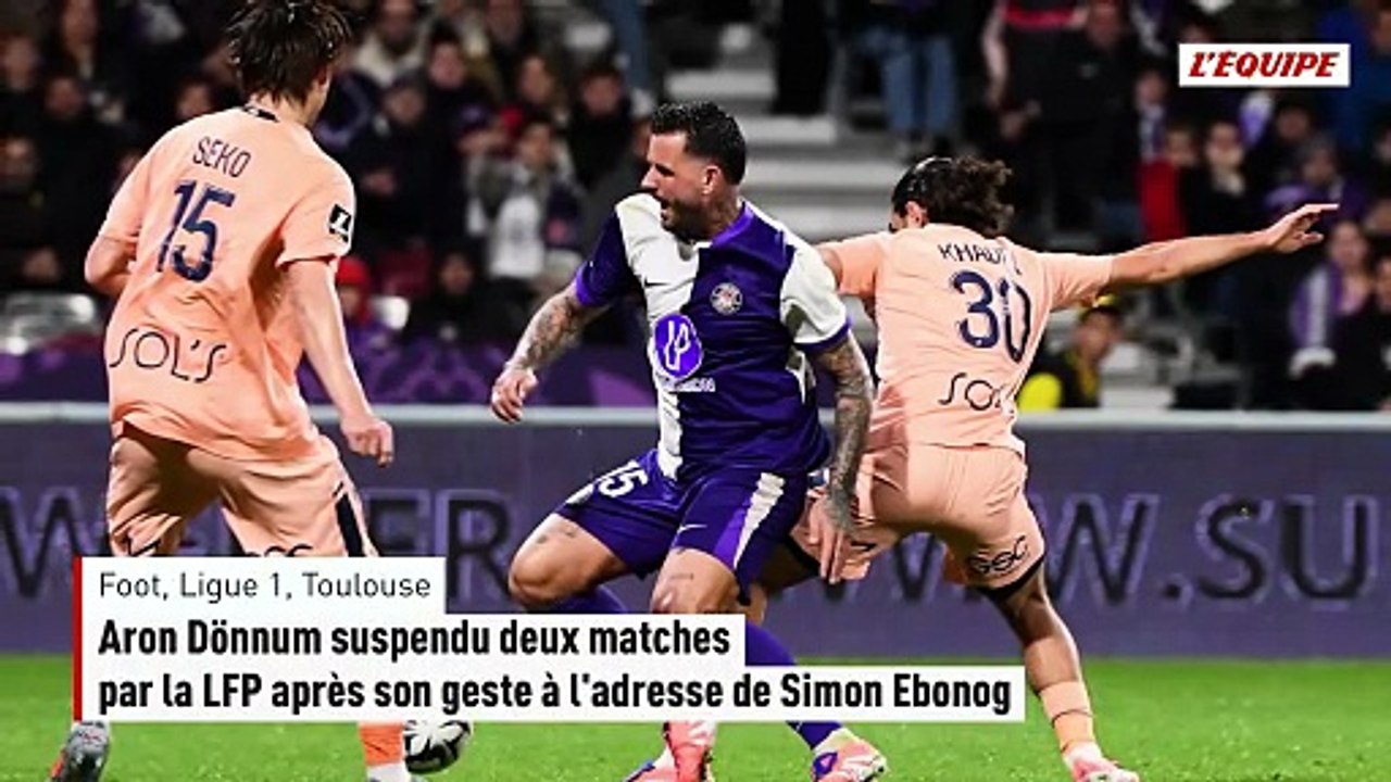 Aron Dönnum suspendu deux matches par la LFP après son geste à l'adresse de Simon Ebonog - Foot - Ligue 1