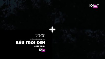 Bầu Trời Đen | Trailer trên K+NS HD
