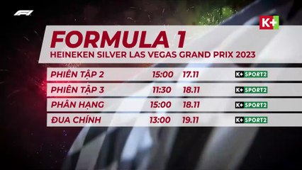 FORMULA 1 HEINEKEN SILVER LAS VEGAS GRAND PRIX 2023 | Trailer trên K+SPORT2 HD