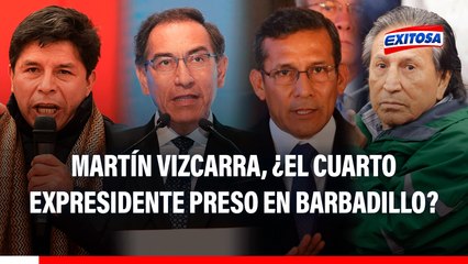 Martín Vizcarra podría ser el cuarto expresidente recluido en el penal de Barbadillo