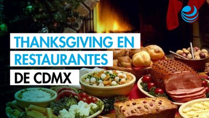 ¿Dónde celebrar Thanksgiving en la CDMX? Tres restaurantes para dar gracias