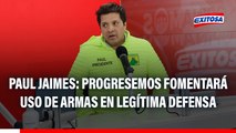 Paul Jaimes y Progresemos: Vamos a fomentar el uso de armas de fuego como medio de defensa