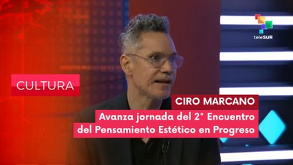 Entrevista Ciro Marcano - II Encuentro del Pensamiento Estético CULTURA EDICIÓN CENTRAL 26-11-2025