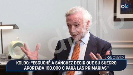 Koldo: "Escuché a Sánchez decir que su suegro aportaba 100.000 € para las primarias"