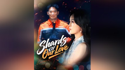 Shards of Our Love