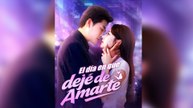 El día en que dejé de amarte