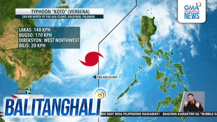 PAGASA - Bagyong Koto o #VerbenaPH, lumakas pa bilang typhoon habang nasa labas ng PAR | Balitanghali