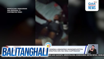 Lalaking nagnakaw at nagtangka umanong mangmolestiya ng isang babae, arestado; kinuyog din ng mga kapitbahay | Balitanghali