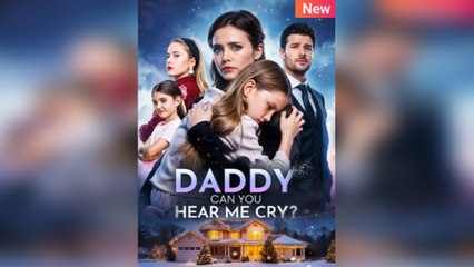 Hear Me Crying, Daddy [NEW] - FULL MOVIE 2025