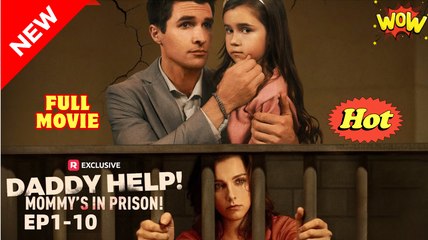 Daddy Help! Mommy’s in Prison Short Drama