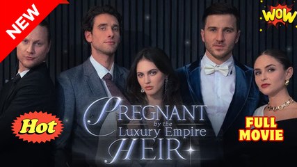 Pregnant By The Luxury Empire Heir Short Drama