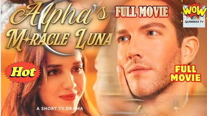 Alpha's Miracle Luna Short Drama
