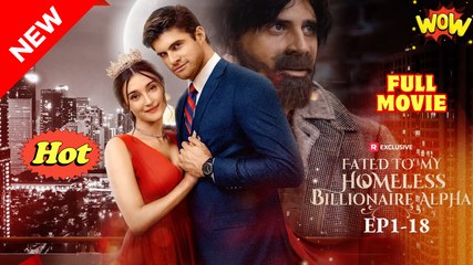Fated to My Homeless Billionaire Alpha Short Drama
