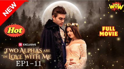 Two Alphas Are in Love With Me Short Drama