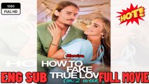 How To Fake True Love (In 2 weeks) Short Drama English Sub