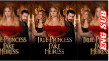 True Princess vs Fake Heiress #FullMovie _ ReelShort _ @LOVE