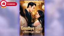 Goodbye to Love Starting a New (2025) – FULL [Eng Sub]