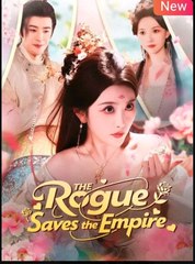The Rogue Saves the Empire Chinese Drama - English Sub