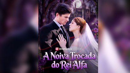 A Noiva Trocada do Rei Alfa Filme Completo