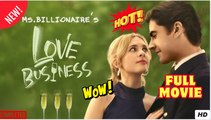 Hot C.E.O Romance- Ms. Billi.Onaire’S L.O.V.E B.Us.Ine.Ss Drama Video Studio - Full Movie